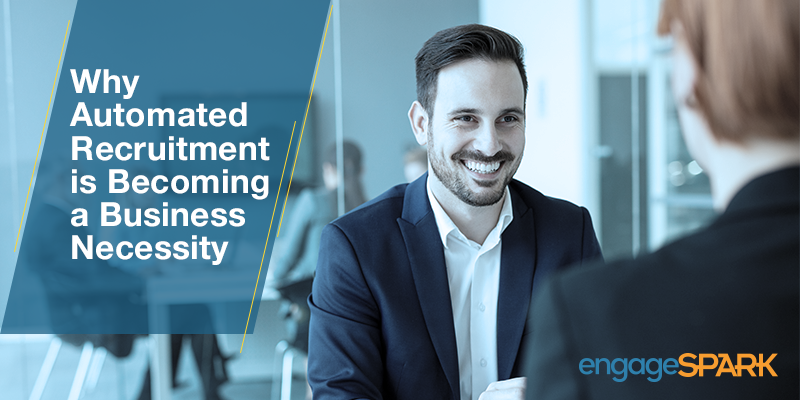 Why Automated Recruitment is Becoming a Business Necessity