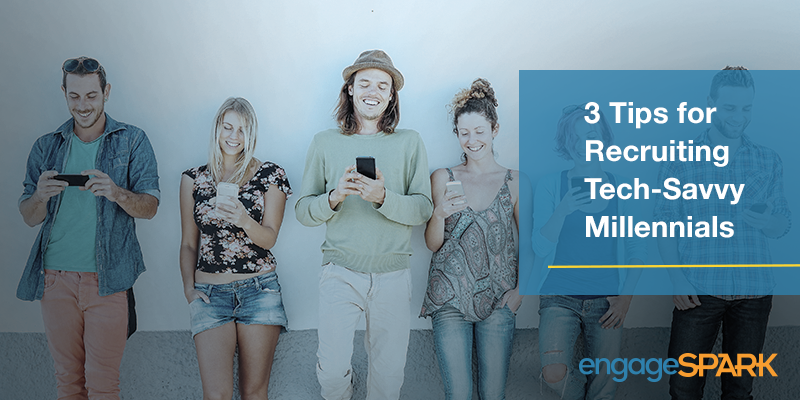 3 Tips for Recruiting Tech-Savvy Millennials