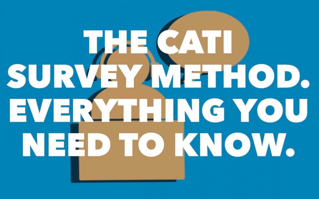 The CATI Survey Method. Everything You Need To Know.